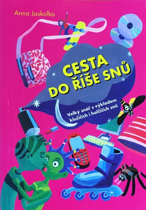 Cesta do říše snů: velký snář s výkladem klučičích i holčičích snů