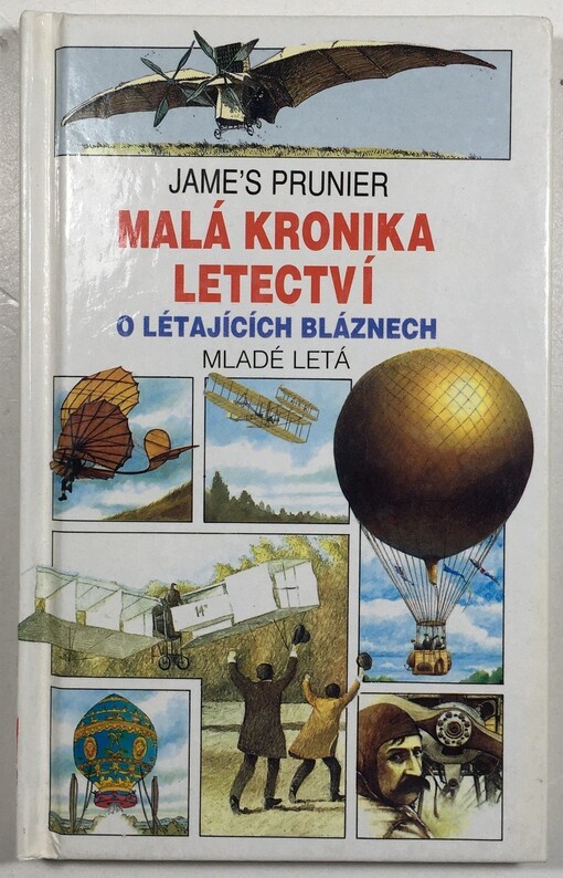 Malá kronika letectví. 1, O létajících bláznech