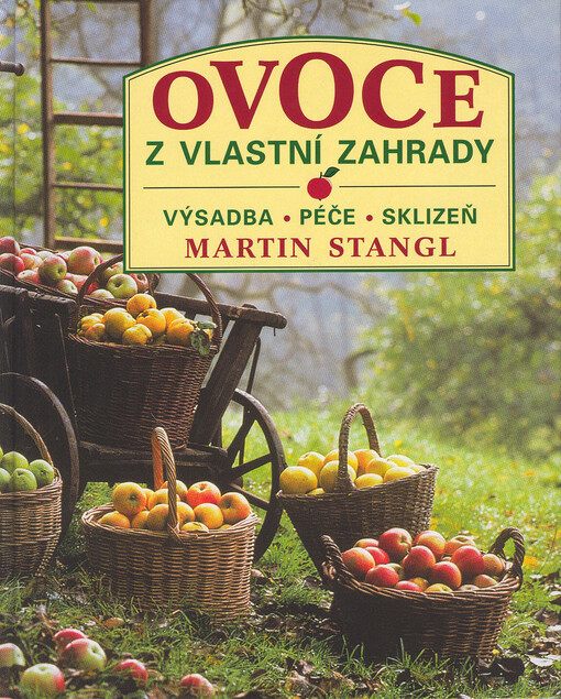 Ovoce z vlastní zahrady - Martin Stangl