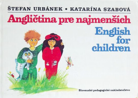 Angličtina pre najmenších : English for childern