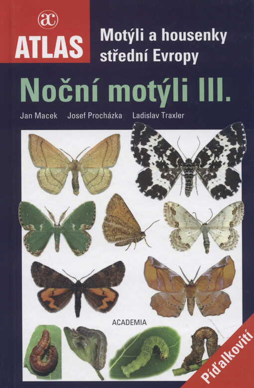 Motýli a housenky střední Evropy. Noční motýli III. - píďalkovití