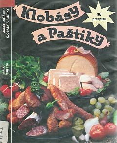 Klobásy a paštiky : 96 předpisů.