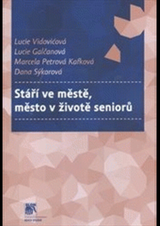 Stáří ve městě, město v životě seniorů