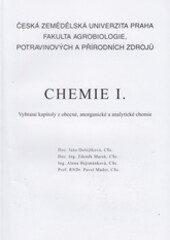 Chemie I. : vybrané kapitoly z obecné, anorganické a analytické chemie
