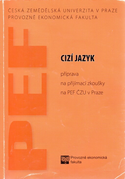 Cizí jazyk : příprava na přijímací zkoušky na PEF ČZU v Praze