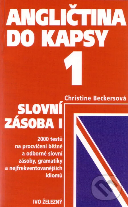 Angličtina do kapsy 1. Základní slovní zásoba I