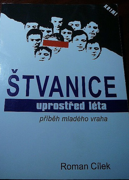Štvanice uprostřed léta :příběh mladého vraha