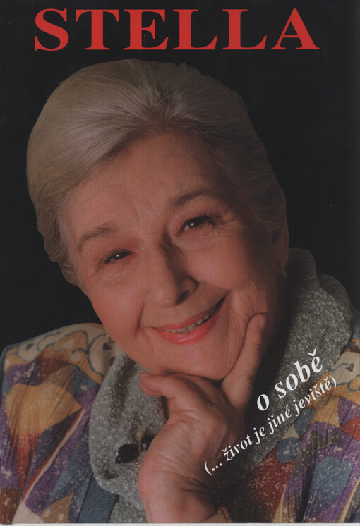 Stella o sobě. (...život je jiné jeviště)