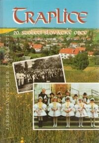 Traplice :20. století slovácké obce : 1900-1999