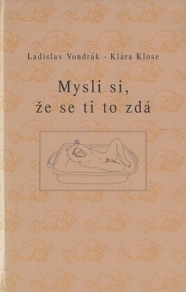 Mysli si, že se ti to zdá