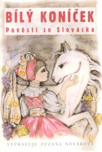 Bílý koníček : pověsti ze Slovácka
