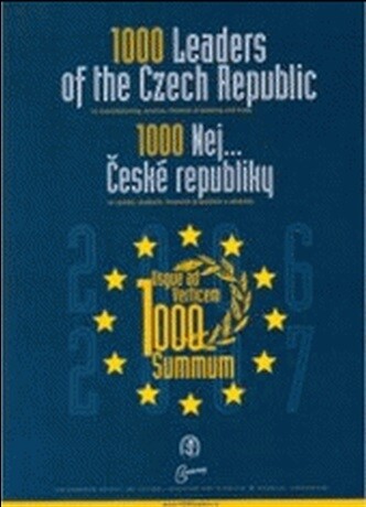 1000 leaders of the Czech Republic :in manufacturing, services, finances & banking and trade = 1000 Nej-- České republiky : ve výrobě, službách, financích & bankách a obchodu : 2006/2007