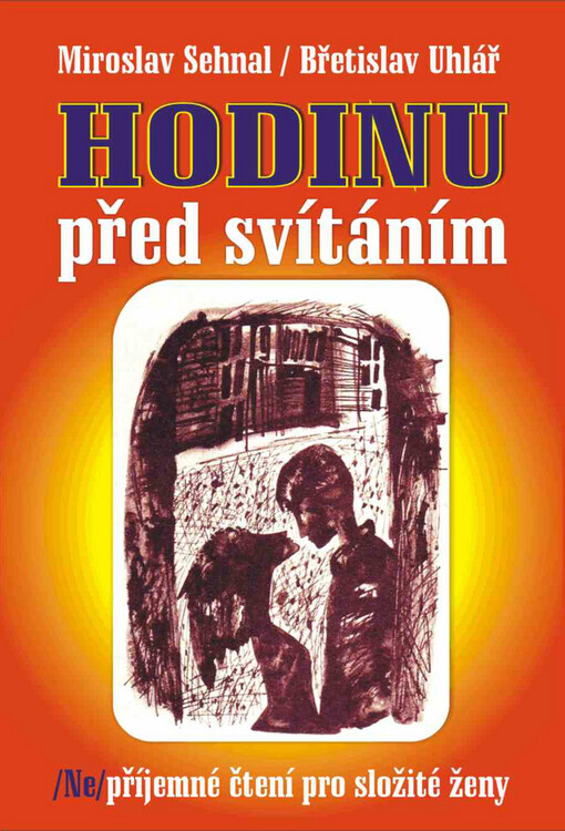 Hodinu před svítáním: (ne)příjemné čtení pro složité ženy