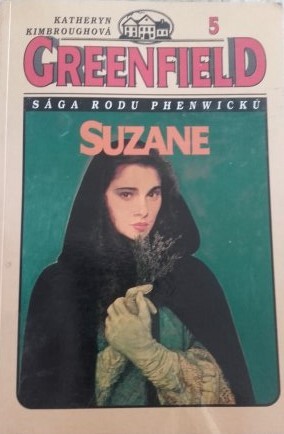 Greenfield : sága rodu Phenwicků. 5, Suzane