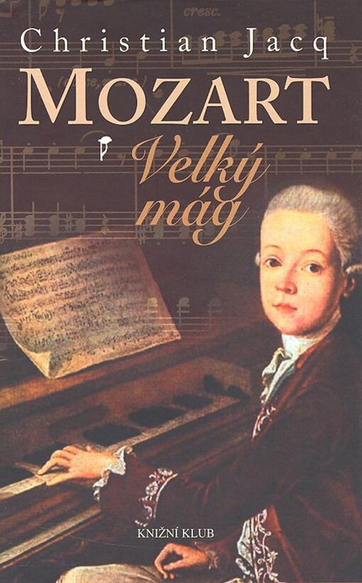 Mozart. [1.], Velký mág