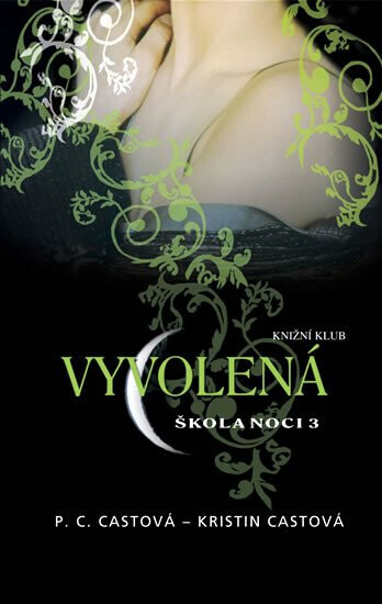 Škola noci.3,Vyvolená