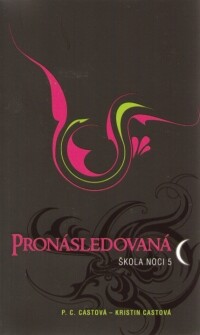 Škola noci.5,Pronásledovaná