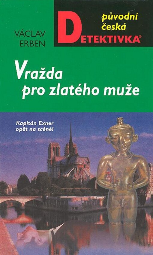 Vražda pro Zlatého muže: kapitán Exner opět na scéně!, Vyd. 4., V nakl. MOBA 2.