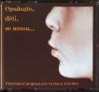 Opakujte, děti, se mnou--[tréninkový program pro výchovu řeči dětí