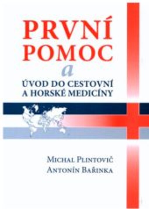 První pomoc a úvod do cestovní a horské medicíny