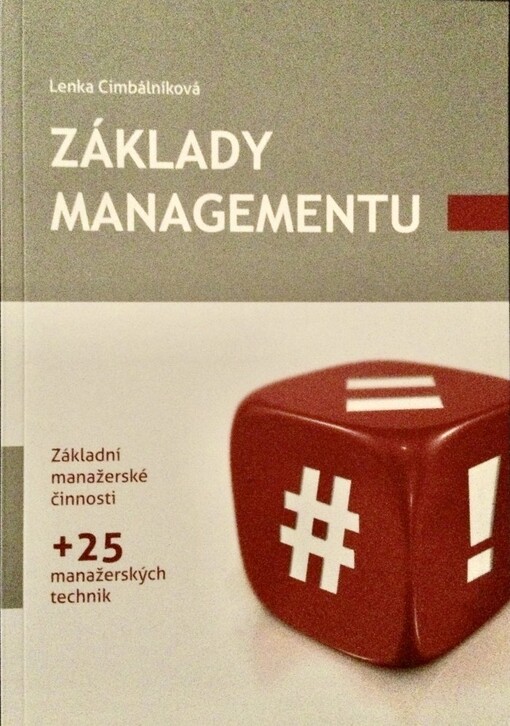 Základy managementu :základní manažerské činnosti + 25 manažerských technik