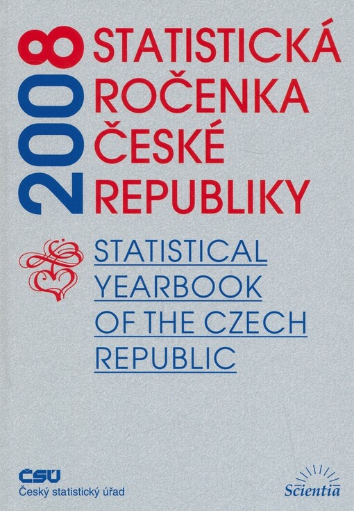 Statistická ročenka České republiky 2008 = Statistical yearbook of the Czech Republic 2008