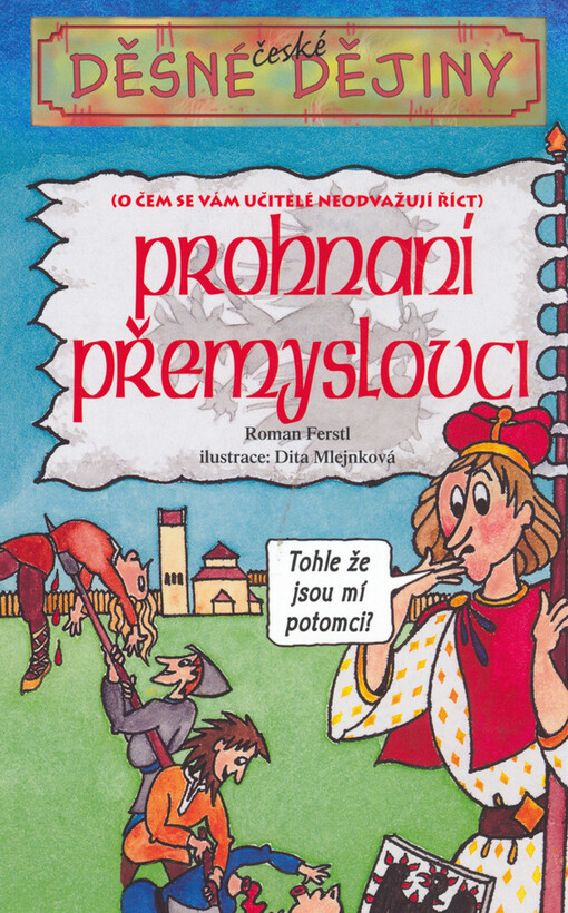 Děsivé české dějiny - Prohnaní Přemyslovci