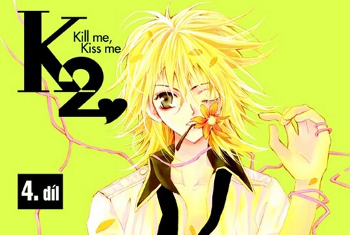 K2 : kill me, kiss me, Díl 4
