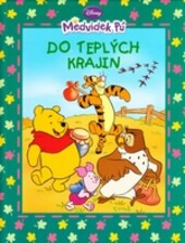 Medvídek Pú - Do teplých krajin
