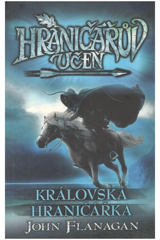 Hraničářův učeň.Královská hraničářka