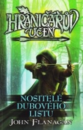 Hraničářův učeň. Nositelé dubového listu