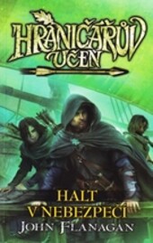 Hraničářův učeň. Halt v nebezpečí
