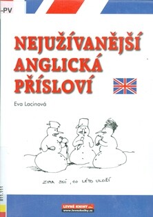 Nejužívanější anglická přísloví