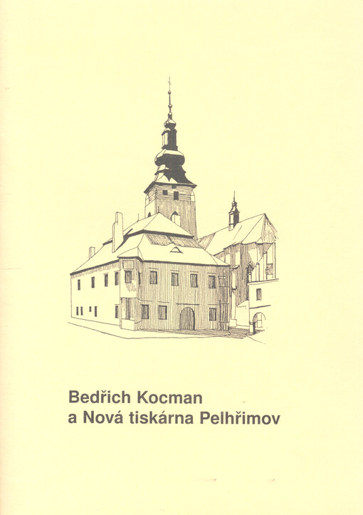 Bedřich Kocman a Nová tiskárna Pelhřimov : [sborník k 55. narozeninám Bedřicha Kocmana