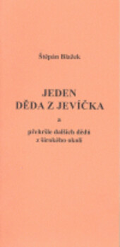 Jeden děda z Jevíčka a přehršle dalších dědů z širokého okolí