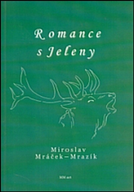 Romance s jeleny :rozmarný příběh z venkovského prostředí