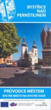 Bystřice nad Pernštejnem :bystré město na bystré vodě : průvodce městem