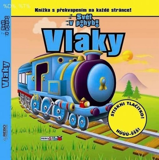 Vlaky :knížka s překvapením na každé stránce!