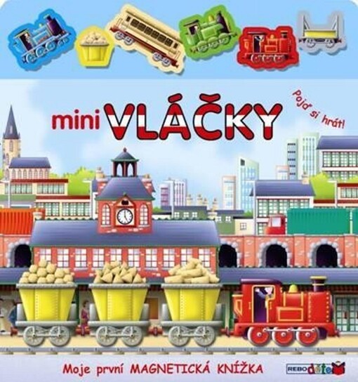 Mini vláčky :moje první magnetická knížka