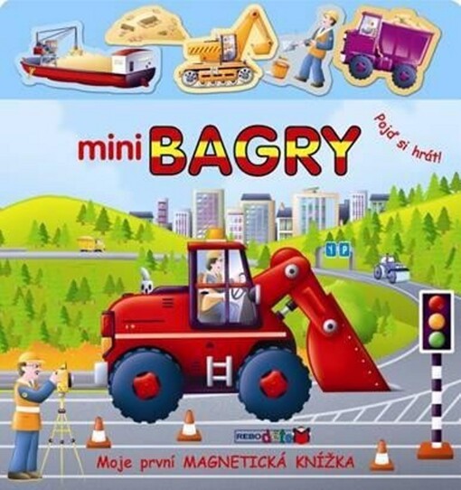 Mini bagry :moje první magnetická knížka