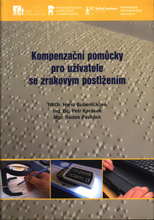 Kompenzační pomůcky pro uživatele se zrakovým postižením