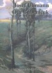 XXII. výstava Goltzova tvrz :Josef Ullmann, Ota Bubeníček : průvodce výstavou : výstava se koná od 21.4..2012 do 3.6.2012