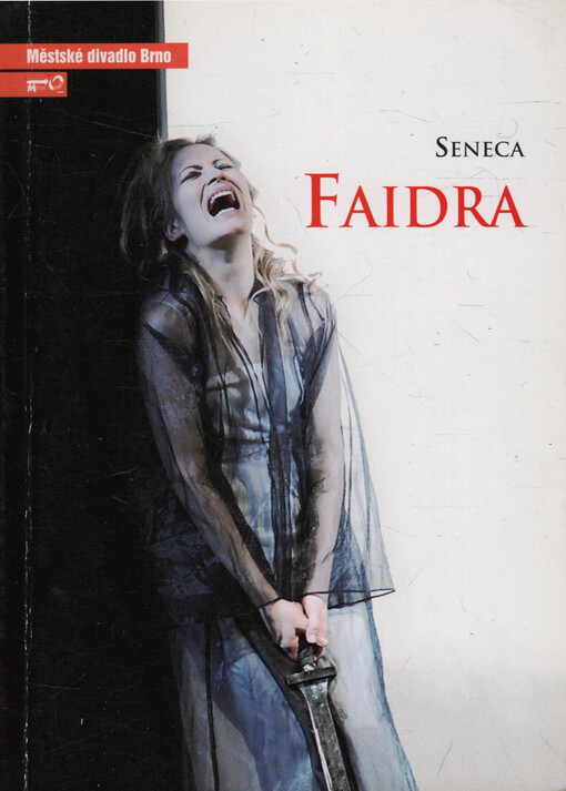 Lucius Annaeus Seneca, Faidra :tragédie : první inscenace šedesáté osmé sezony 2012/2013 : premiéra 8. a 9. září 2012 : Městské divadlo Brno, Činoherní scéna