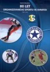 80 let organizovaného sportu ve Svratce :1932-2012