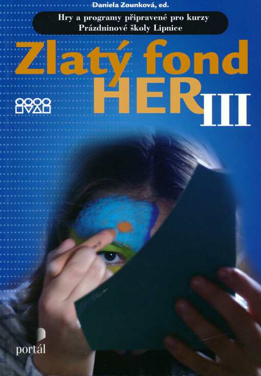 Zlatý fond her: hry a programy připravené pro kurzy Prázdninové školy Lipnice, III