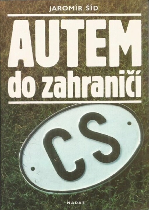 Autem do zahraničí: šestijazyčná příručka pro motoristy