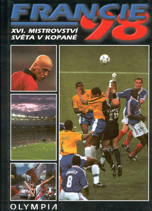 Francie 98 : XVI. mistrovství světa v kopané : 10.6.-12.7.