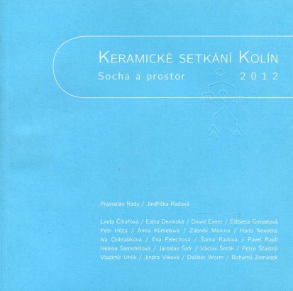 Keramické setkání Kolín 2012 :socha a prostor