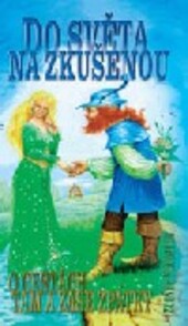 Do světa na zkušenou čili O cestách tam a zase zpátky