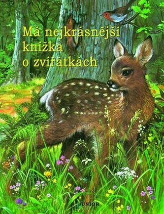 Má nejkrásnější knížka o zvířátkách /